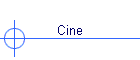 Cine