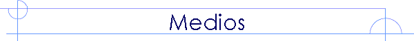 Medios