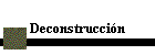 Deconstrucci�n