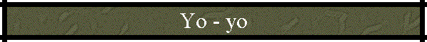 Yo - yo