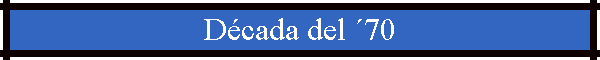 D�cada del �70