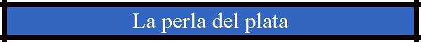 La perla del plata