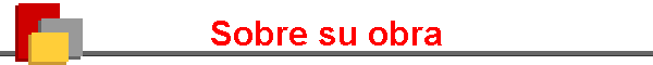 Sobre su obra