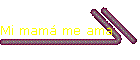 Mi mam me ama