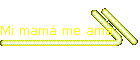 Mi mam me ama