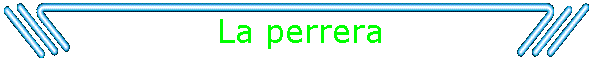La perrera