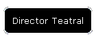 Director Teatral