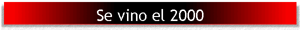 Se vino el 2000