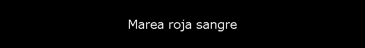Marea roja sangre