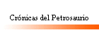 Cr�nicas del Petrosaurio