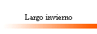 Largo invierno