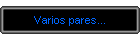 Varios pares...