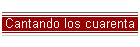 Cantando los cuarenta