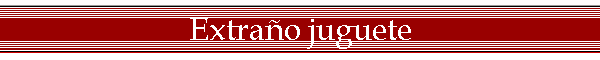 Extrao juguete