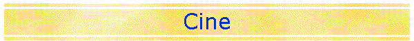 Cine