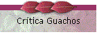 Cr�tica Guachos